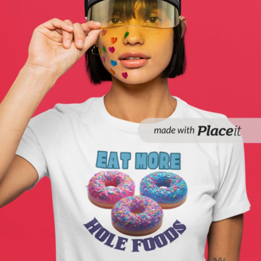 Eat More Hole Foods Donut Tshirt Custom made